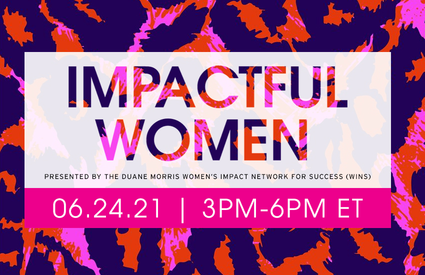 Duane Morris Impactful Women Summit